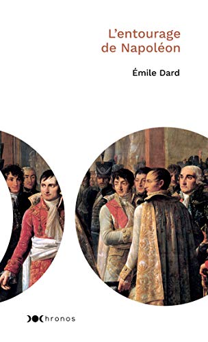 L'entourage de Napoléon (Chronos) (French Edition)