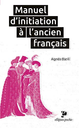 Télécharger Manuel d'initiation à l'ancien français Francais PDF