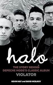 Halo: The Story Behind Depeche Mode's Classic Album Violator