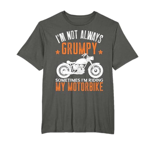 I'm Not Always Grumpy, Funny Men's Motorbike Rider Biker Dad T-Shirt