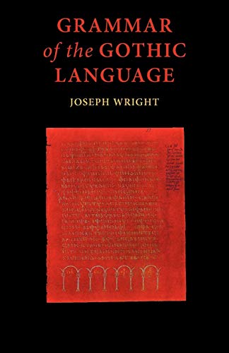 Grammar of the Gothic Language (English and Gothic Edition)
