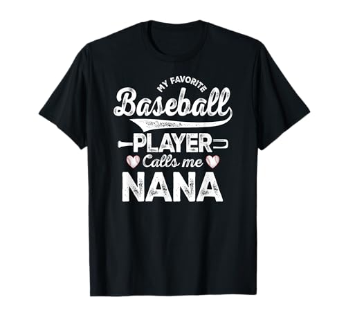 My Favorite Baseball Player Calls me Nana Sport Softball Maglietta