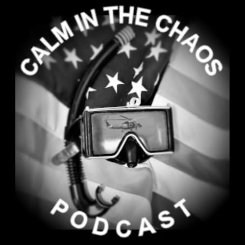Calm in the Chaos - U.S. Navy Aviation Rescue Swimmer Podcast cover art