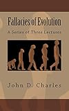 Fallacies of Evolution: A Series of Three Lectures