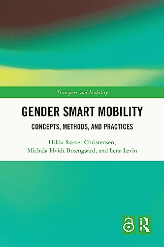 Gender Smart Mobility: Concepts, Methods, and Practices (Transport and Mobility)