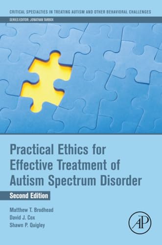 practical ethics for effective treatment of autism spectrum disorder critical specialties in treating autism and other behavioral challenges