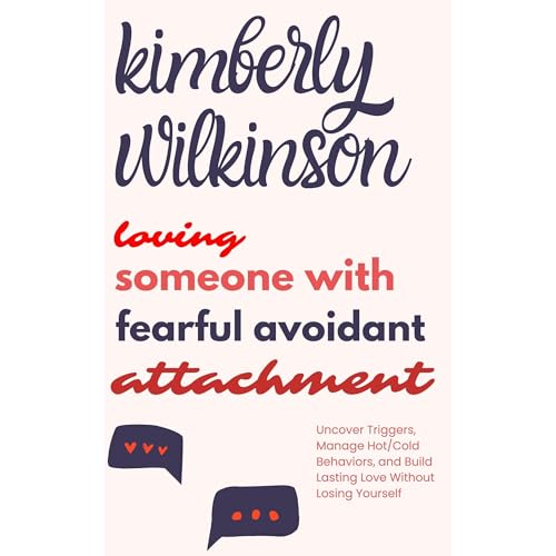 Loving Someone with Fearful Avoidant Attachment by Kimberly Wilkinson episode artwork