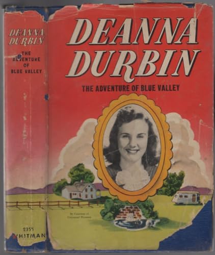 Deanna Durbin The Adventure of Blue Valley. [Unknown] B00128WDA4 Book Cover