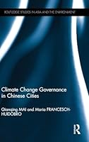 Chinese Cities and the Climate Change Governance Challenge 1138785423 Book Cover