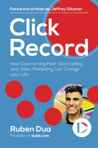 Click Record: How Overcoming Fear, Storytelling, and Video Marketing Can