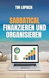 Sabbatical Finanzieren und Organisieren