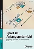 anfangsunterricht mathematik pdf  Sport im Anfangsunterricht: Anleitungen, Materialien und 40 Stundenbilder für die 1. Klasse