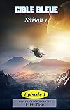  CIBLE BLEUE: Episode 4 de la Saison 1 - Série SPACE FORCE ORIGINS (French Edition)