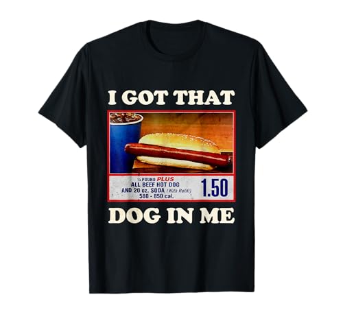 I Got That Dog In Me Funny Combo 4th of July Vintage Meme T-Shirt