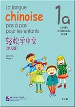 Download La langue chinoise pas à pas : Cahier d'exercices 1A PDF