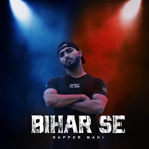 Amazon MusicでRapper MahiのBihar Seを再生する