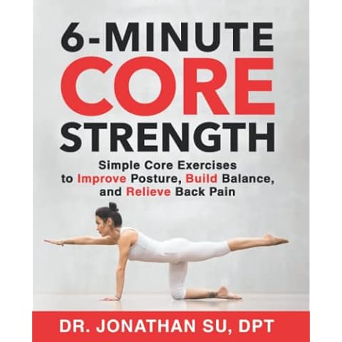 6-Minute Core Strength: Simple Core Exercises to Improve Posture, Build Balance, and Relieve Back Pain Cover