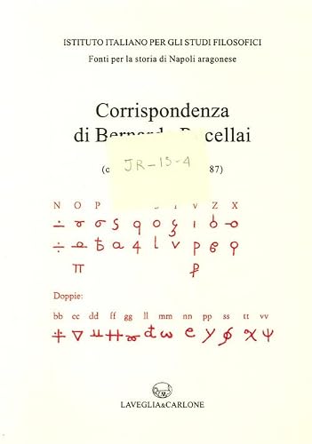 Corrispondenza degli ambasciatori fiorentini a Napoli vol. 3 - Bernardo Rucellai (ottobre 1486-agosto 1487)