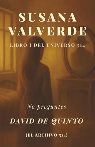 Susana Valverde — Libro I del Universo 514: Entre el sueño y la vigilia, alguien siempre responde Susana Valverde — Libro I del Universo 514: Entre el sueño y la vigilia, alguien siempre responde