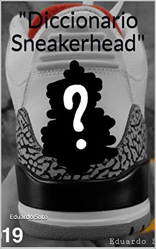 Diccionario Sneakerhead (Spanish Edition)