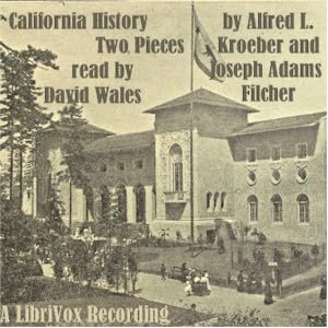 『California History -- Two Pieces - Part 1: Types Of Indian Culture In California, 1904, pages 81-92』のカバーアート