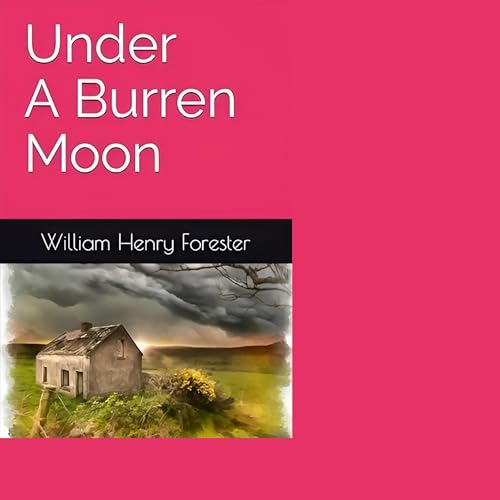 Under a Burren Moon | William Henry Forester episode artwork