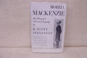 Morell Mackenzie: The story of a Victorian tragedy