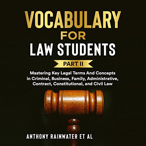Vocabulary for Law Students Part II` Mastering Key Legal