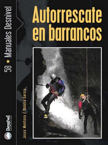 Autorrescate en barrancos (Manuales outdoor Desnivel)