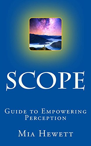 Scope: Guide to Empowering Perception Scope: Guide to Empowering Perception