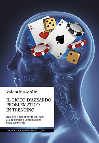 Il Gioco D'azzardo Problematico In Trentino