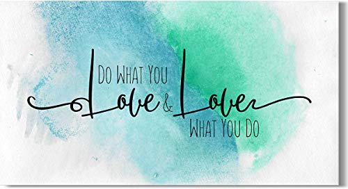 Do What You Love and Love What You Do -