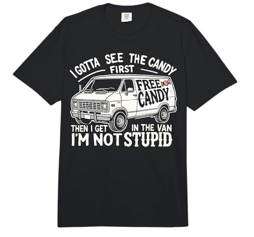 I Gotta See The Candy First. I'm Not Stupid Halloween Adult Comfort Colors Adult Heavyweight T-Shirt