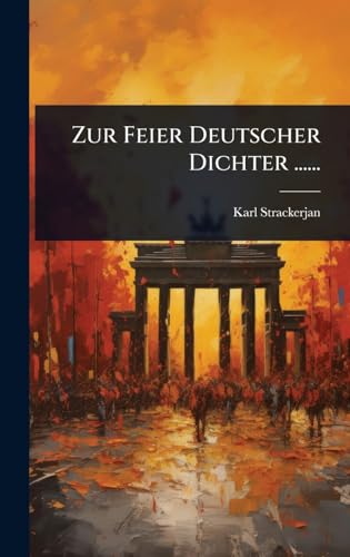 Zur Feier Deutscher Dichter ...... (German Edition)