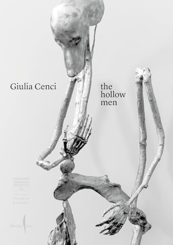 Giulia Cenci. The Hollow Men. Ediz. Italiana E Inglese