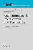 arbeitsgericht  Arzthaftungsrecht - Rechtspraxis und Perspektiven (MedR Schriftenreihe Medizinrecht)