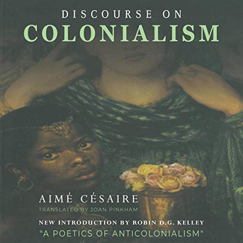 Aim&eacute; C&eacute;saire Discourse on Colonialism