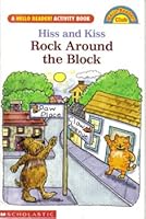Hiss and Kiss Rock Around the Block - A Hello Reader Activity Book 0590972634 Book Cover