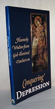 Paperback Conquering Depression: Heavenly Wisdom from God Illumined Teachers Book