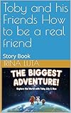  Toby and his Friends How to be a real friend: Story Book (English Edition)