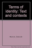 Terms of identity: Text and contexts 0155084488 Book Cover