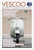 vespa ape calessino occasion  VESCOO Jahrbuch für Vespa-Fans und Ape-Freunde: Ausgabe 3
