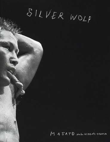 MASATO‐Silver Wolf―魔裟斗写真集 MASATO‐Silver Wolf―魔裟斗写真集