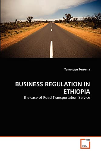 BUSINESS REGULATION IN ETHIOPIA