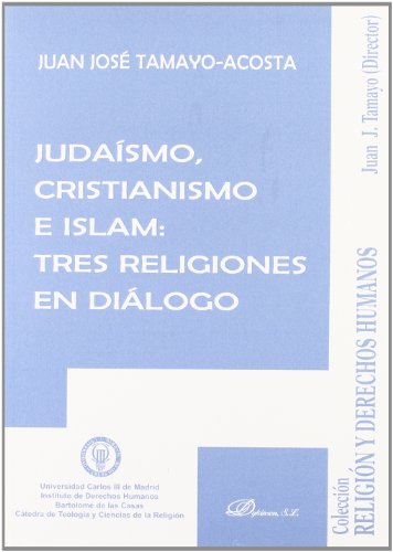 Judaísmo, cristianismo e islam: tres religiones en diálogo