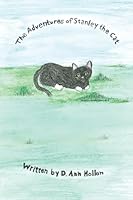 The Adventures of Stanley the Cat 1480961302 Book Cover