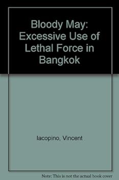 Paperback Bloody May: Excessive Use of Lethal Force in Bangkok Book