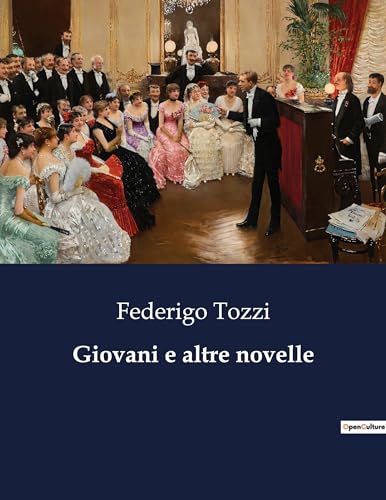 Giovani e altre novelle: Un viaggio nell'animo umano tra tradizione e modernità (Italian Edition)