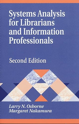 Systems Analysis for Librarians and Information Professionals (Library and Information Science Text Series)