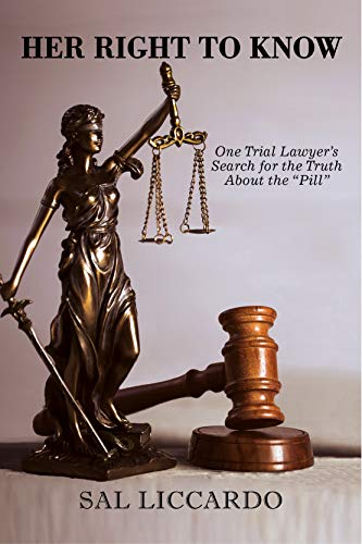 Her Right To Know: One Trial Lawyer’s Search for the Truth About the “Pill” (English Edition) livre En ligne